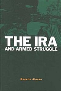 The IRA and Armed Struggle (Paperback)