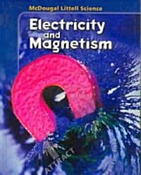 [중고] McDougal Littell Middle School Science: Student Edition Grades 6-8 Electricity and Magnetism 2005 (Hardcover)