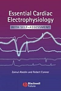 Essential Cardiac Electrophysiology (Paperback, 1st)