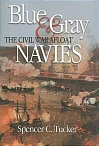 Blue & Gray Navies: The Civil War Afloat (Hardcover)