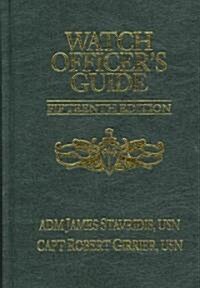 Watch Officers Guide, Fifteenth Edition: A Handbook for All Deck Watch Officers (Hardcover, 15)