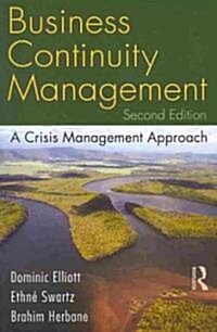 Business Continuity Management : A Crisis Management Approach (Paperback)
