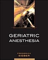 Geriatric Anesthesia (Hardcover)