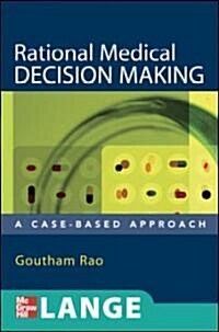 Rational Medical Decision Making: A Case-Based Approach (Paperback)