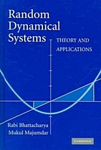 Random Dynamical Systems : Theory and Applications (Hardcover)