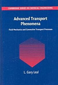 Advanced Transport Phenomena : Fluid Mechanics and Convective Transport Processes (Hardcover)