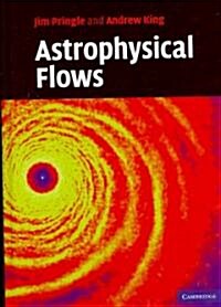 Astrophysical Flows (Hardcover)