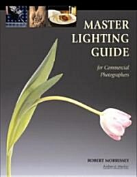 Master Lighting Guide for Commercial Photographers (Paperback)