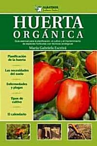 Huerta Organica/ Organic Garden (Paperback)