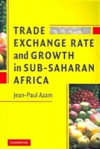 Trade, Exchange Rate, and Growth in Sub-Saharan Africa (Paperback)