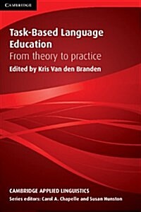 Task-Based Language Education : From Theory to Practice (Paperback)