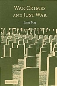 War Crimes and Just War (Paperback)