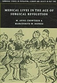 Medical Lives in the Age of Surgical Revolution (Hardcover)