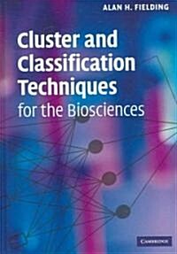 Cluster and Classification Techniques for the Biosciences (Hardcover)