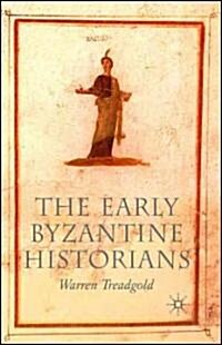 The Early Byzantine Historians (Hardcover)