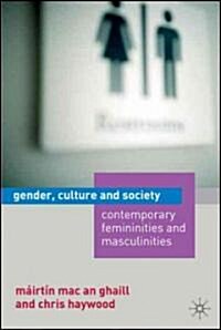 Gender, Culture and Society : Contemporary Femininities and Masculinities (Hardcover)