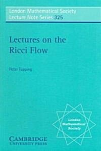 Lectures on the Ricci Flow (Paperback)
