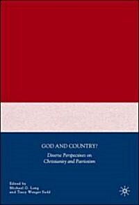 God and Country?: Diverse Perspectives on Christianity and Patriotism (Hardcover)