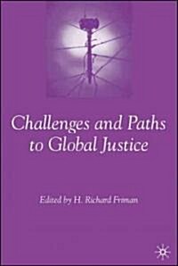 Challenges And Paths to Global Justice (Hardcover)