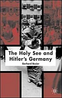 The Holy See And Hitlers Germany (Hardcover)