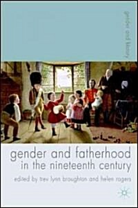 Gender and Fatherhood in the Nineteenth Century (Hardcover)