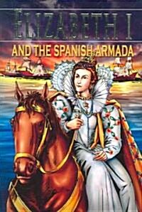 [중고] Elizabeth I & the Spanish Armada (Paperback)