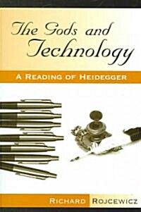 The Gods and Technology: A Reading of Heidegger (Paperback)