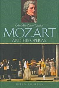 The New Grove Guide to Mozart And His Operas (Hardcover)