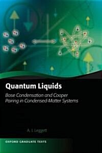 Quantum Liquids : Bose Condensation and Cooper Pairing in Condensed-matter Systems (Hardcover)