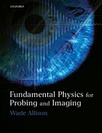 Fundamental Physics for Probing And Imaging (Paperback)