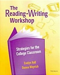 The Reading-Writing Workshop: Strategies for the College Classroom (Paperback)