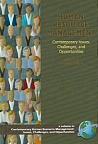 Human Resource Management: Contemporary Issues, Challenges, and Opportunities (Hc) (Hardcover)