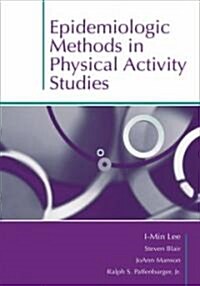 Epidemiologic Methods in Physical Activity Studies (Hardcover, 1st)