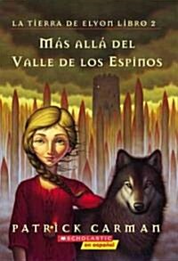 Mas Alla Del Valle De Los Espinos (Paperback, Translation)
