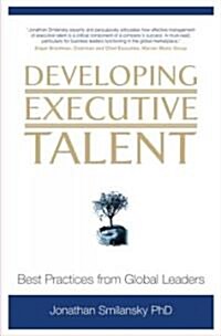 [중고] Developing Executive Talent : Best Practices from Global Leaders (Hardcover)