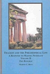 Tragedy And the Philosophical Life (Hardcover)