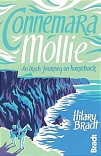 Connemara Mollie : An Irish Journey on Horseback (Paperback)