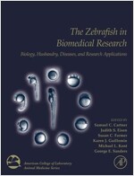 The Zebrafish in Biomedical Research: Biology, Husbandry, Diseases, and Research Applications (Hardcover)