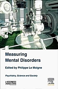 Measuring Mental Disorders : Psychiatry, Science and Society (Hardcover)