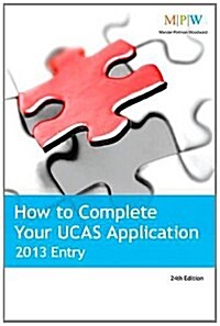 How to Complete Your UCAS Application 2013 Entry (Paperback)