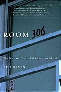 Room 306: The National Story of the Lorraine Motel (Paperback)