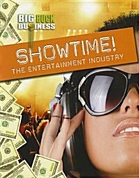 Showtime!: The Entertainment Industry (Paperback)