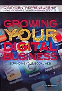 Growing Your Digital Business (Paperback)