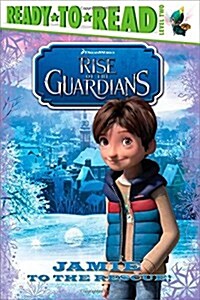 Rise of the Guardians: Jamie to the Rescue! (Paperback)