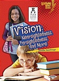 Vision: Nearsightedness, Farsightedness, and More (Paperback)