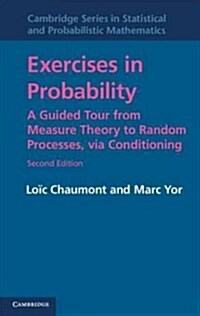 Exercises in Probability : A Guided Tour from Measure Theory to Random Processes, via Conditioning (Paperback, 2 Revised edition)