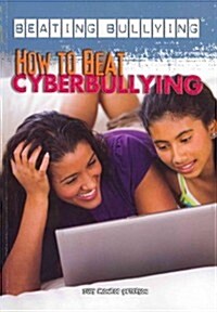 How to Beat Cyberbullying (Paperback)