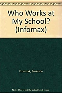 Who Works at My School? (Paperback)