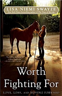 Worth Fighting for: Love, Loss, and Moving Forward (Paperback)