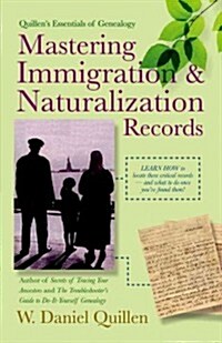 Mastering Immigration & Naturalization Records (Paperback, 2)